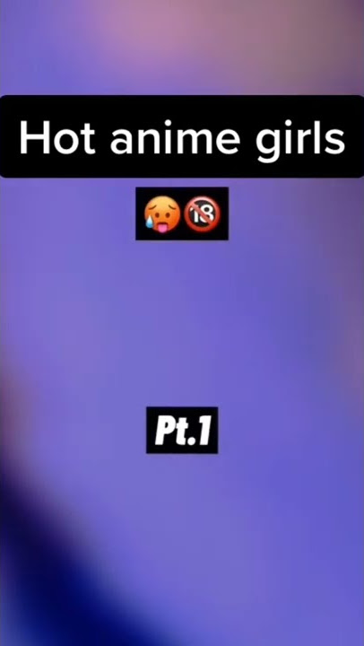Anime girl| Hentai girl| #anime #shorts #animeedit