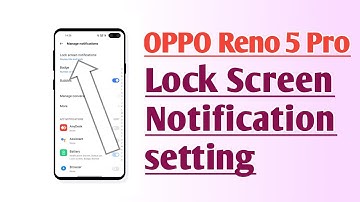 OPPO Reno 5 Pro Lock Screen Notification setting How to use
