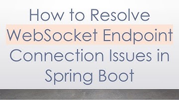 How to Resolve WebSocket Endpoint Connection Issues in Spring Boot