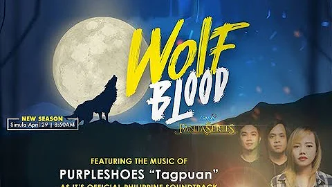 TAGPUAN - Purpleshoes "WOLF BLOOD" (Official Philippine Soundtrack)