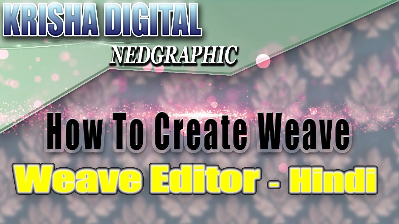 How To Create Weave Nedgraphics Weave Editor Jaquard Design [ Hindi ] YouTube
