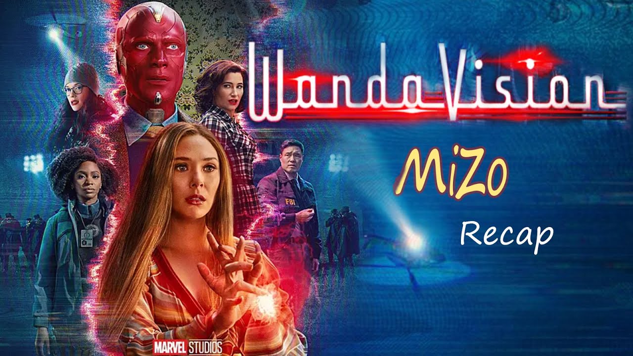 WandaVision MIZO Recap