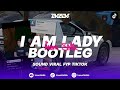 DJ I AM LADY X AKIMILAKU DASAR LO ANJAY BOOTLEG Imamsidik VIRAL FYP TIKTOK SOUND Mobal 2025 DJ I AM LADY X AKIMILAKU DASAR LO ANJAY BOOTLEG Imamsidik VIRAL FYP TIKTOK SOUND Mobal 2025