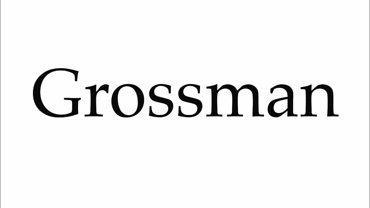 How to Pronounce Grossman - YouTube