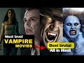 Top 5 Best Vampire Movies in Hindi | Best Dracula Movies in Hindi