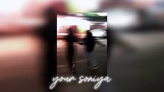Your Soniya - KAYAM ft OfficialD8 || sped up + reverbed