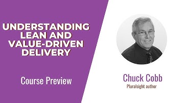 Agile Skills: Understanding Lean and Value-driven Delivery Course Preview