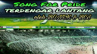 MERINDING! Song For Pride bergema dengan lantang di GBT oleh Bonek & BCS