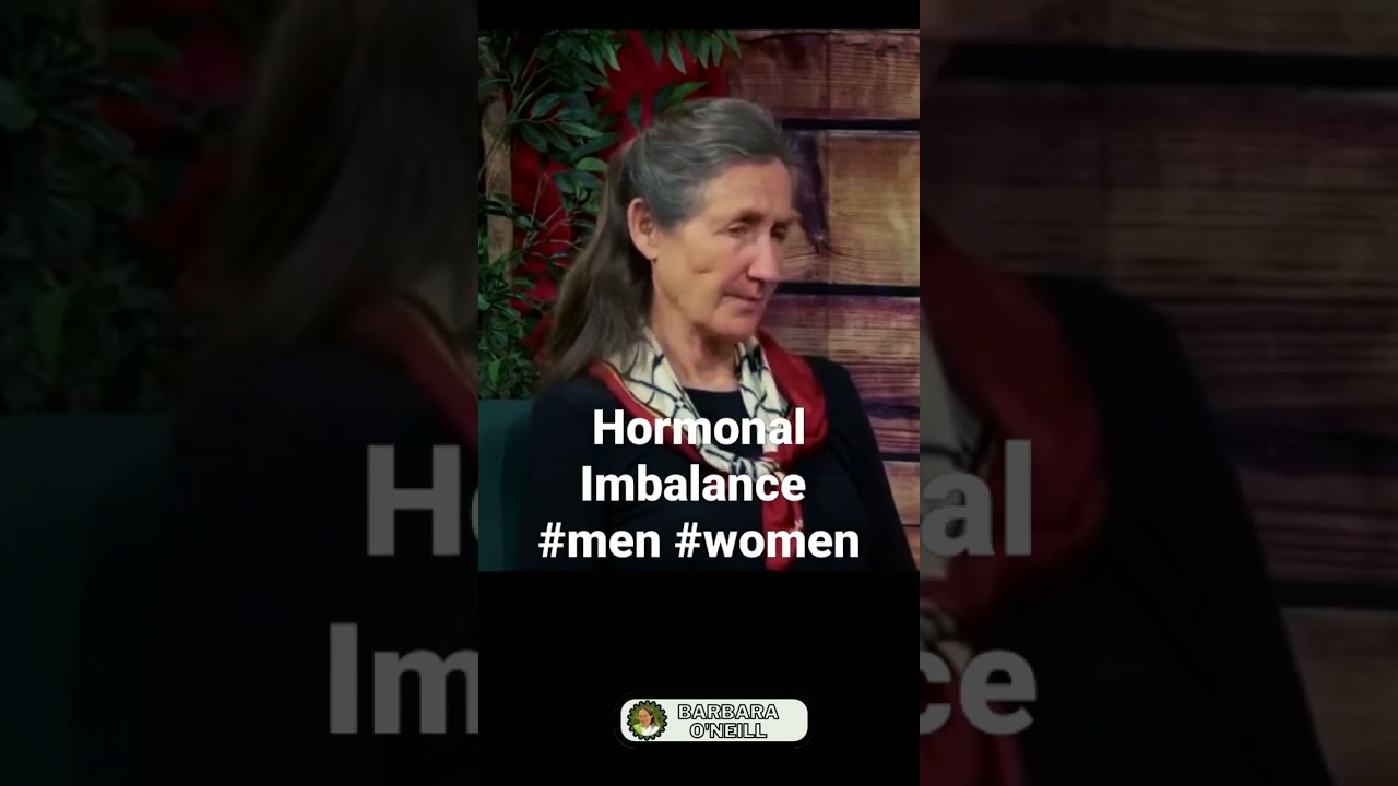 Dr Barbara O Neill Hormonal Imbalance In Men And Women 