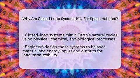 Why Are Closed-Loop Systems Key For Space Habitats? - Space Tech Insider