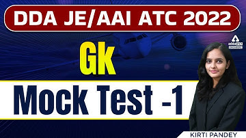 DDA JE/AAI ATC 2022 | GK | Mock Test #1 | By Kirti Pandey
