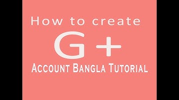 How To Create  Google+ account bangla tutorial full 2018 !