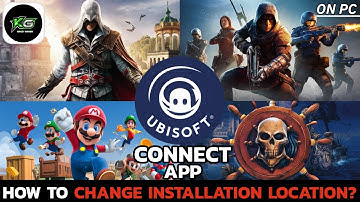 How to Change the Installation Location on Ubisoft Connect App? 2024