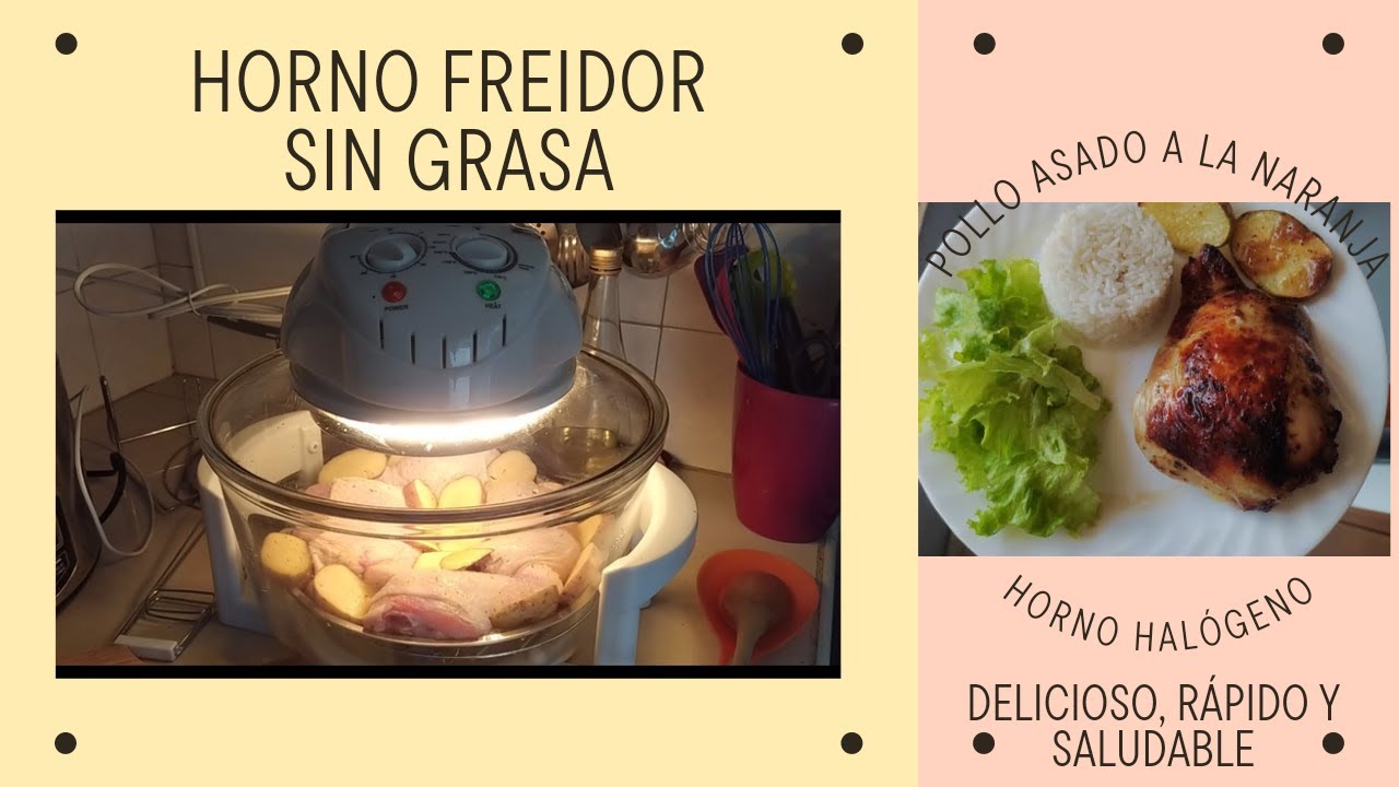 Como cocinar con el horno freidor de aire halógeno. Pollo asado, receta  fácil, rápida y deliciosa. - YouTube