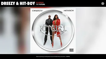Dreezy & Hit-Boy - Sliders (Official Audio) (feat. Future)