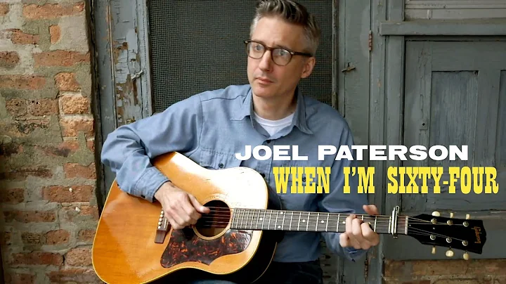 Joel Paterson - When I'm Sixty-Four (Official Musi...