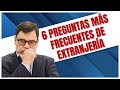 6 preguntas más frecuentes en un despacho de Abogados de Extranjería 🤔