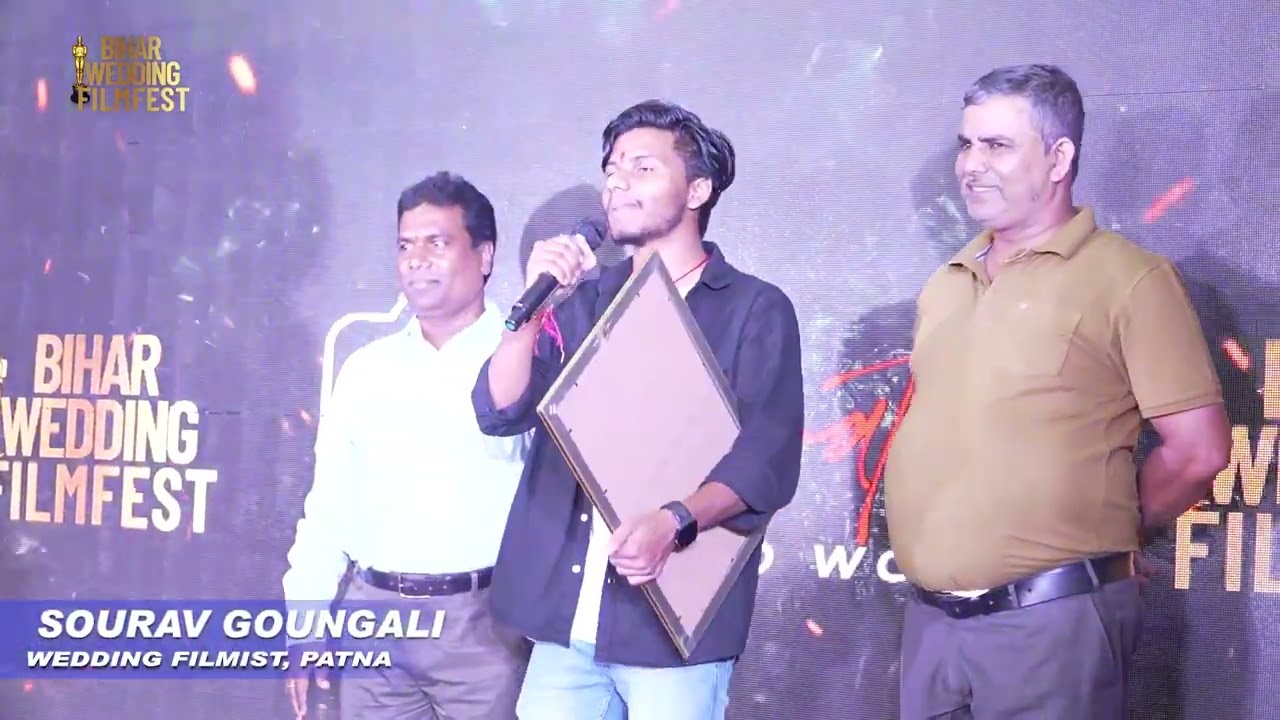 Best Wedding  Editor Award  IN PATNA   BIHAR | Sourav Goungali I | BWFF 2023