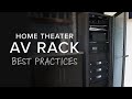 Home Theater AV Rack Best Practices &amp; Setup | Layout, Wiring, Cable Management