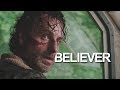 The Walking Dead | Believer [1k COLLAB]