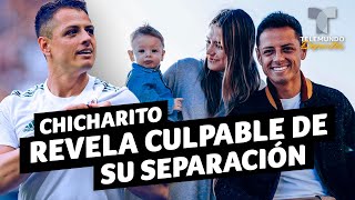 Chicharito revela al culpable de su separación con Sarah Kohan | Telemundo Deportes