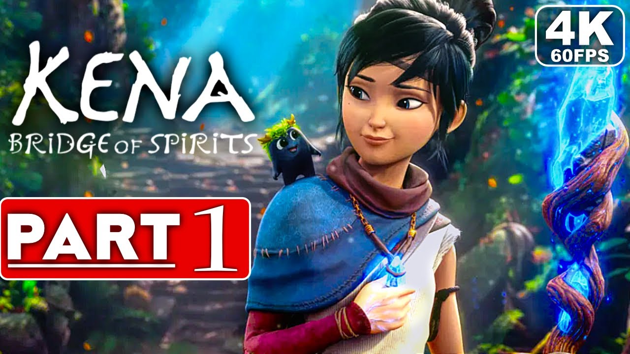 KENA BRIDGE OF SPIRITS Gameplay Walkthrough Part 1 [4K 60FPS PS5/PC] - No Commentary (FULL GAME)