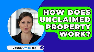 Hoe werkt het met niet-opgeëiste eigendommen? - CountyOffice.org