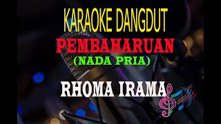 Karaoke Pembaharuan Nada Pria - Rhoma Irama (Karaoke Dangdut Tanpa Vocal)