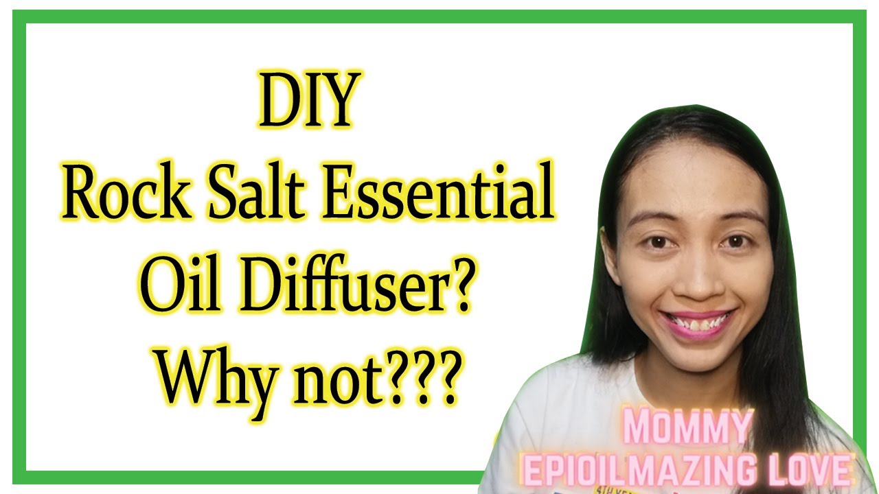 DIY Rock Salt Diffuser ala Mommy Epi Mommy EpiOilmazing Love YouTube