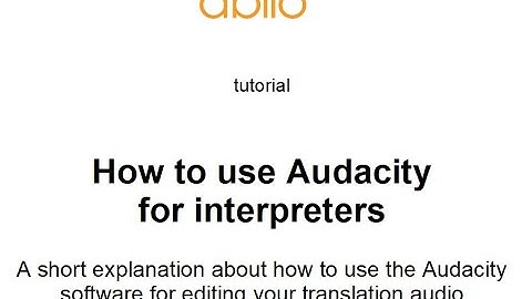 Using Audacity for the interpreters