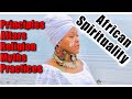 All About African Spirituality: Religion, Principles, Practices, Myths, Advice for Beginners, & More