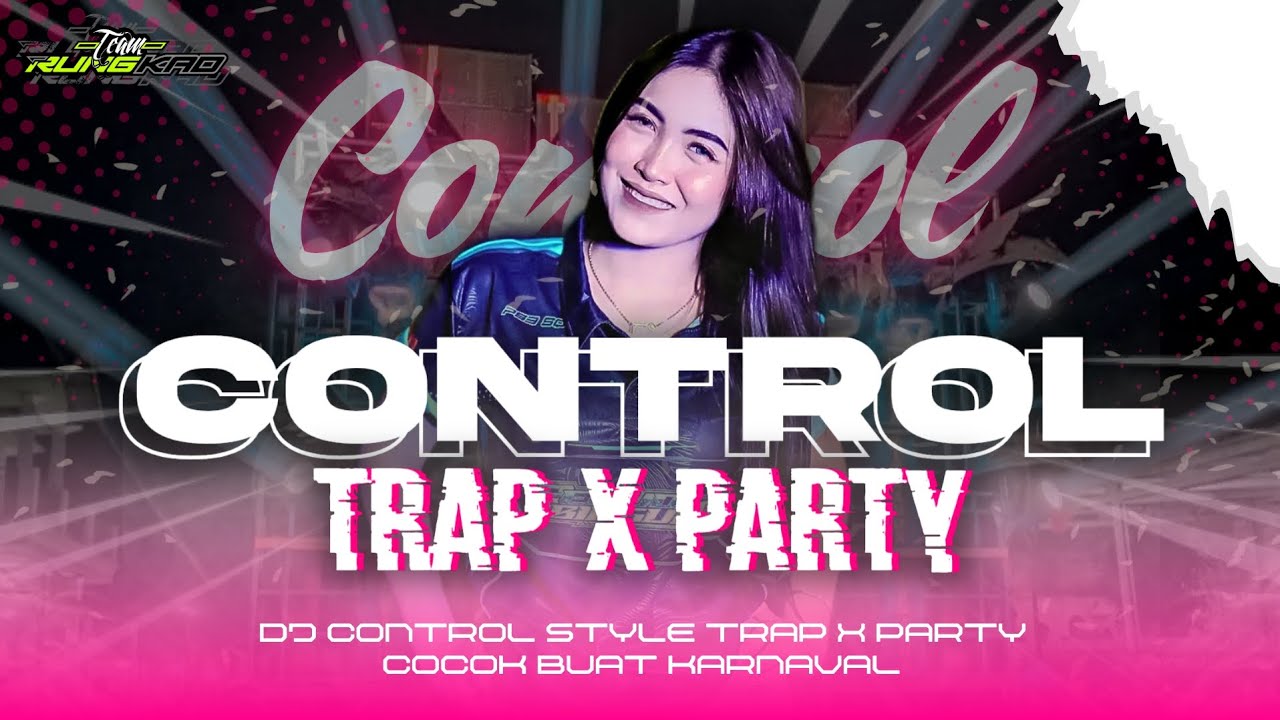 DJ TRAP PARTY - CONTROL ZOE WEES - BY HENDRO BINTANG