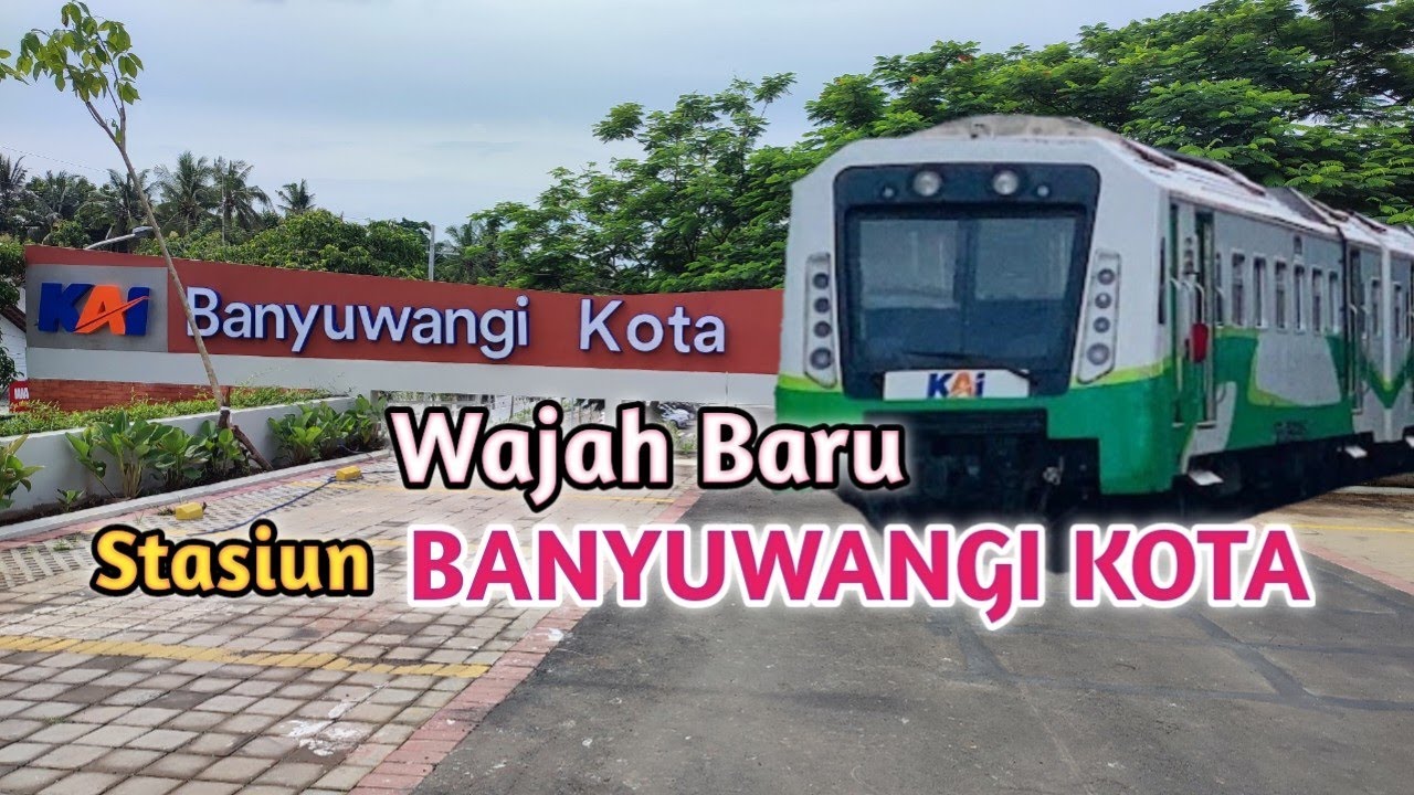 Stasiun Banyuwangi Kota Terbaru 2025 || Perjalanan Menuju Stasiun Kota