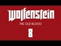 Прохождение Wolfenstein: The Old Blood [60 FPS] — Часть 8: Старый город