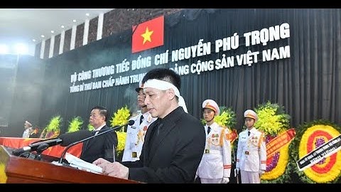 Xúc động lời cảm ơn của con trai Tổng Bí thư Nguyễn Phú Trọng tại Lễ truy điệu