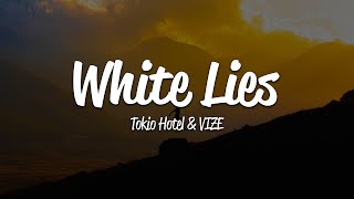 Tokio Hotel & VIZE - White Lies (Lyrics)