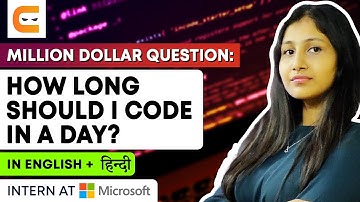 Million Dollar Question: How Long Should I Code In A Day? | How Many Hours To Code | @CodingNinjasIndia