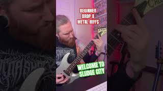 Beginner drop b metal riffs - welcome to sludge city
