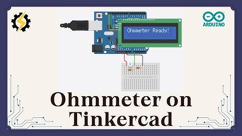 Ohmmeter Simulation on Tinkercad tutorial