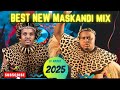 BEST NEW MASKANDI MIX 2025 BY DJ NJEBZA 22 November 