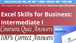 Excel Skills for Business: Intermediate I Coursera Quiz Answers, Week (1-6) All Quiz Answers