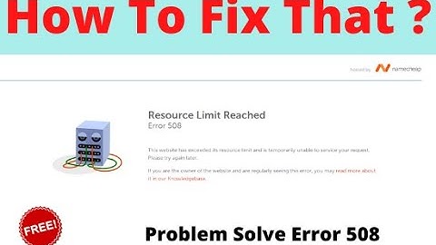 how do i fix 508 resource limit is reached | error 508 solve