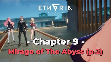Etheria Restart Chapter 9: Mirage of The Abyss (p.1) | Story Cutscene and Dialogue (EN/JP)