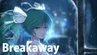 Nightcore - Breakaway