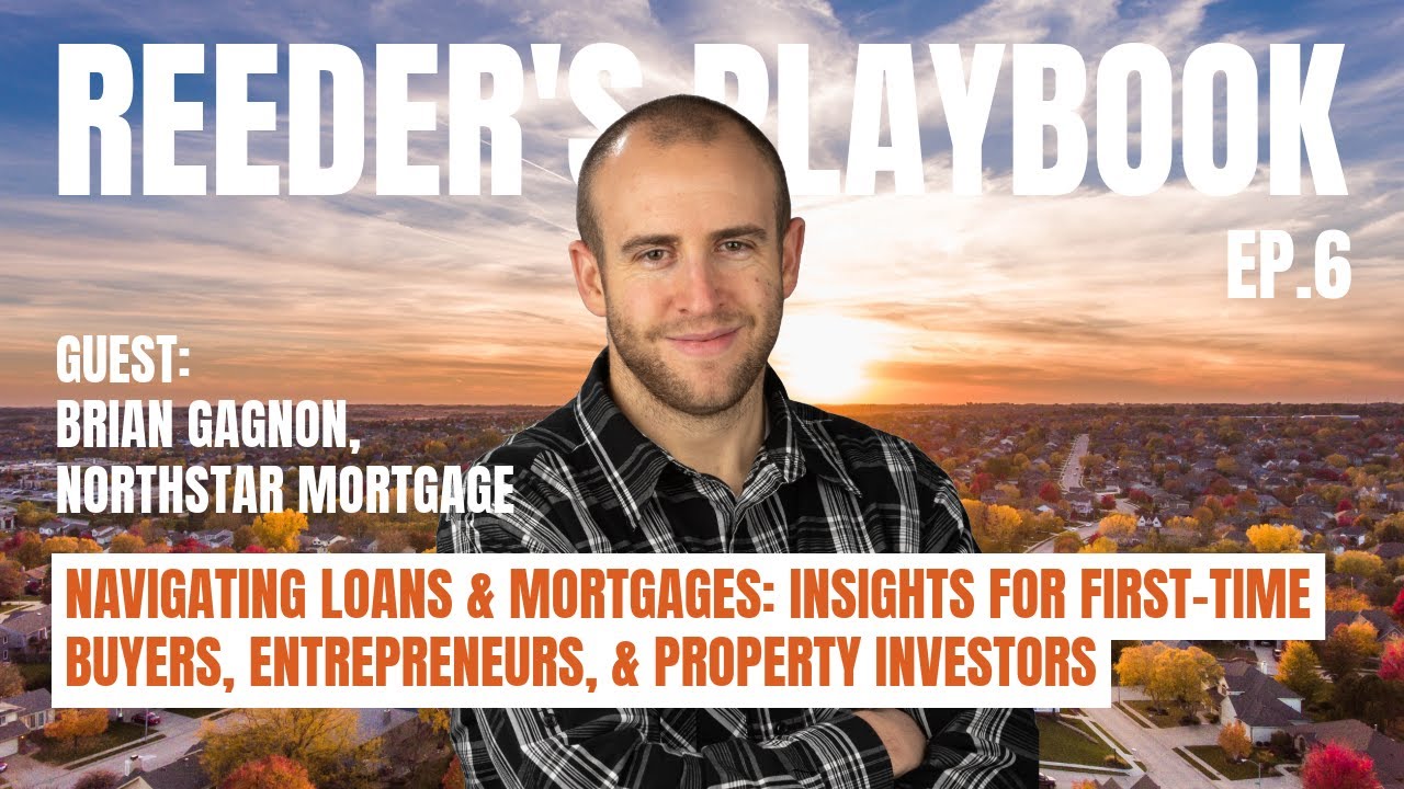 Reeder's Playbook Ep. 6: Navigating Mortgages for First-Time Buyers ...