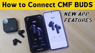 How to connect CMF Buds, Dual Pairing via Manual Pairing to Android, iPhone & NothingX App Features