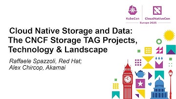 Cloud Native Storage and Data: The CNCF Storage TAG Projects, Te... Raffaele Spazzoli & Alex Chircop