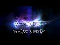 My heart is broken - Evanescence - 1 hour