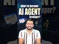 The Ultimate AI Agent Developer Guide 🔥 | Intellipaat