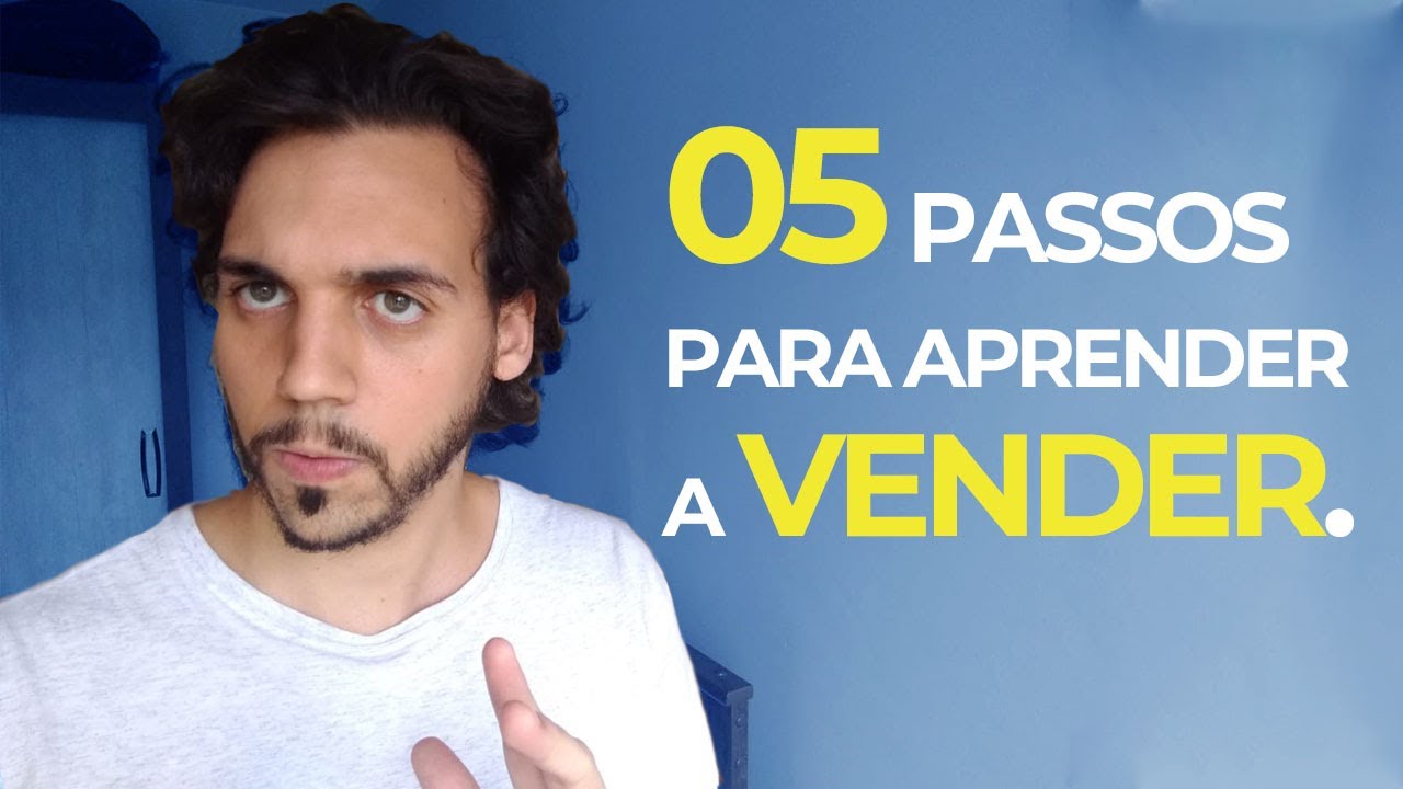 COMO VENDER! 05 DICAS para você começar a VENDER MAIS e AGORA! - YouTube